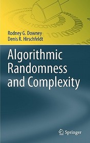 Algorithmic Randomness and Complexity Algorithmic Randomness and Complexity