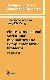 Finite-Dimensional Variational Inequalities and Complementarity Problems: Volume II