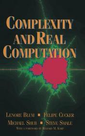 Complexity and Real Computation: Foreword by Richard M. Karp