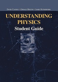 Understanding Physics: Student Guide