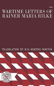 Wartime Letters of Rainer Maria Rilke Wartime Letters of Rainer Maria Rilke
