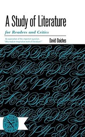 A Study of Literature for Readers and Critics: For Readers and Critics A Study of Literature for Readers and Critics: For Readers and Critics