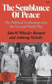 The Semblance of Peace ? The Political Settlement After the Second World War: The Political Settlement After the Second World War