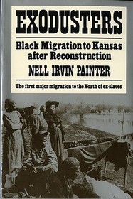 Exodusters – Black Migration to Kansas After Reconstruction: Black Migration to Kansas After Reconstruction