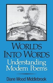 Worlds into Words – Understanding Modern Poems: Understanding Modern Poems Worlds into Words – Understanding Modern Poems: Understanding Modern Poems