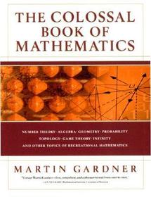 The Colossal Book of Mathematics ? Classic Puzzles, Paradoxes & Problems: Classic Puzzles, Paradoxes Aand Problems