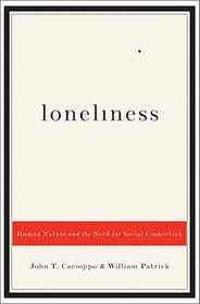 Loneliness – Human Nature and The Need for Social Connection: Human Nature and the Need for Social Connection