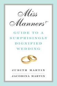 Miss Manners? Guide to a Surprisingly Dignified Wedding