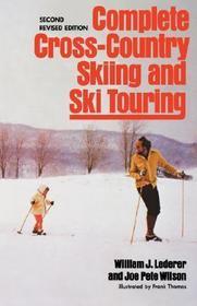 Complete Cross–Country Skiing and Ski Touring ING 2ED REVISED EDITION