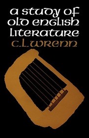 A Study of Old English Literature A Study of Old English Literature
