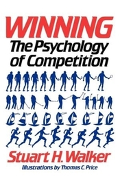 Winning – The Psychology of Competition: The Psychology of Competition