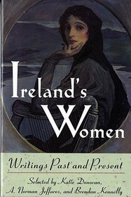 Ireland`s Women – Writings Past and Present: Writings Past and Present