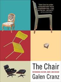 The Chair ? Rethinking Culture, Body, and Design: Rethinking Culture, Body and Design