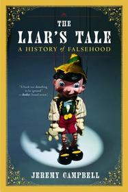 The Liar′s Tale – A History of Falsehood: A History of Falsehood
