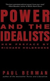 Power and the Idealists: Or, the Passion of Joschka Fischer, and Its Aftermath Power and the Idealists: Or, the Passion of Joschka Fischer, and Its Aftermath
