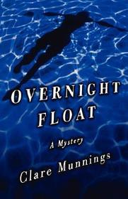 Overnight Float ? A Mystery: A Mystery