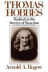 Thomas Hobbes ? Radical in the Service of Revolution: Radical in the Service of Revolution Thomas Hobbes ? Radical in the Service of Revolution: Radical in the Service of Revolution