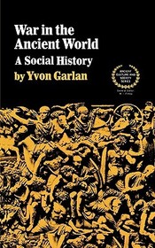 War in the Ancient World ? A Social History: A Social History War in the Ancient World ? A Social History: A Social History