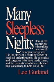 Many Sleepless Nights – The World of Organ Transplantation: The World of Organ Transplantation Many Sleepless Nights – The World of Organ Transplantation: The World of Organ Transplantation