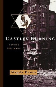 Castles Burning ? A Child`s Life in War: A Child's Life in War Castles Burning ? A Child`s Life in War: A Child's Life in War