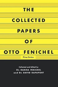 The Collected Papers of Otto Fenichel: First Series