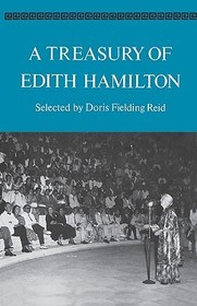 A Treasury of Edith Hamilton A Treasury of Edith Hamilton