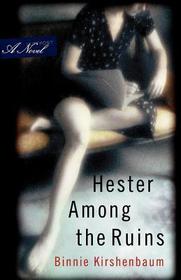 Hester Among the Ruins ? A Novel Hester Among the Ruins ? A Novel