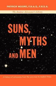 Suns, Myths and Men Suns, Myths and Men