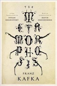 The Metamorphosis – A New Translation by Susan Bernofsky: A New Translation by Susan Bernofsky