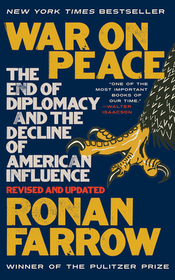 War on Peace ? The End of Diplomacy and the Decline of American Influence: The End of Diplomacy and the Decline of American Influence