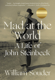 Mad at the World ? A Life of John Steinbeck: A Life of John Steinbeck