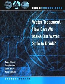 Water Treatment – How Can We Make Our Water Safe to Drink 2e: How Can We Make Our Water Safe to Drink