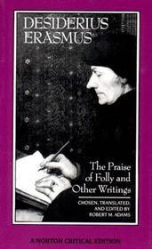The Praise of Folly and Other Writings – A Norton Critical Edition
