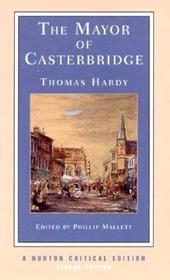 The Mayor of Casterbridge ? A Norton Critical Edition The Mayor of Casterbridge ? A Norton Critical Edition