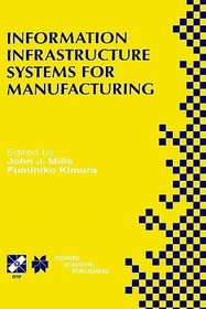 Information Infrastructure Systems for Manufacturing II: IFIP TC5 WG5.3/5.7 Third International Working Conference on the Design of Information Infrastructure Systems for Manufacturing (DIISM’98) May 18–20, 1998, Fort Worth, Texas