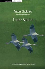 Three Sisters: Methuen Student Edition
