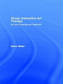 Group Interactive Art Therapy: Its use in training and treatment