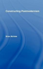 Constructing Postmodernism