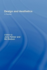 Design and Aesthetics: A Reader