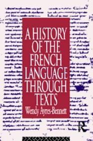 A History of the French Language Through Texts