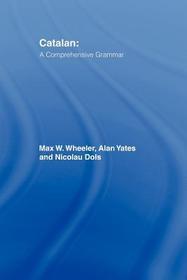 Catalan: A Comprehensive Grammar: A Comprehensive Grammar