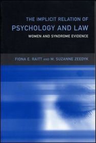 The Implicit Relation of Psychology and Law: Women and Syndrome Evidence