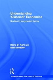 Understanding 'Classical' Economics: Studies in Long Period Theory