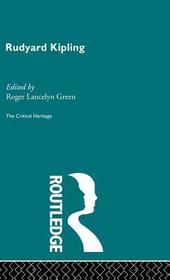 Rudyard Kipling: The Critical Heritage