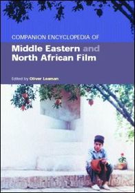 Companion Encyclopedia of Middle Eastern and North African Film