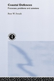 Coastal Defences: Processes, Problems and Solutions