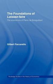 The Foundations of 'Laissez-Faire': The Economics of Pierre de Boisguilbert
