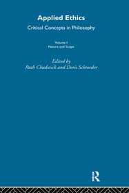 Applied Ethics: Critical Concepts in Philosophy