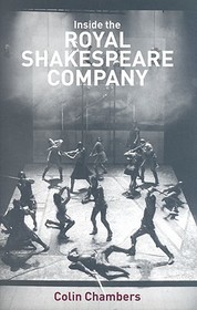Inside the Royal Shakespeare Company: Creativity and the Institution
