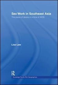 Sex Work in Southeast Asia: The Place of Desire in a Time of AIDS